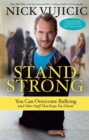 Stand Strong : You Can Overcome Bullying - Book