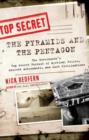 Pyramids and the Pentagon : The Government's Top Secret Pursuit of Mystical Relics, Ancient Astronauts, and Lost Civilizations - Book