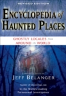 Encyclopedia of Haunted Places : Ghostly Locales From Around The World - eBook