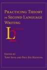 Practicing Theory in Second Language Writing - eBook