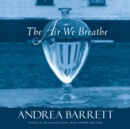 The Air We Breathe - eAudiobook