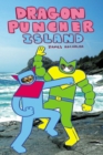 Dragon Puncher Book 2: Dragon Puncher Island - Book