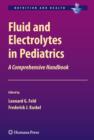Fluid and Electrolytes in Pediatrics : A Comprehensive Handbook - eBook