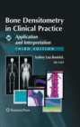 Bone Densitometry in Clinical Practice : Application and Interpretation - Book