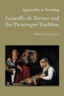 Approaches to Teaching Lazarillo de Tormes and the Picaresque Tradition - Book