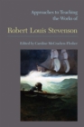 Approaches to Teaching the Works of Robert Louis Stevenson - Book