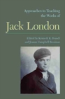 Approaches to Teaching the Works of Jack London - eBook