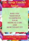 Why You Need Help to Improve Your Medical Care & How to Get it? - Book