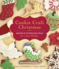Cookie Craft Christmas : Dozens of Decorating Ideas for a Sweet Holiday - Book
