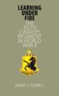 Learning under Fire : The 112th Cavalry Regiment in World War II - Book