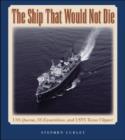 The Ship That Would Not Die : USS Queens, SS Excambion, and USTS Texas Clipper - Book