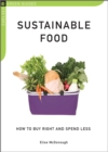 Sustainable Food : How to Buy Right and Spend Less - eBook
