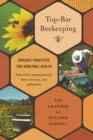 Top-Bar Beekeeping : Organic Practices for Honeybee Health - Book