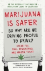 Marijuana is Safer : So Why Are We Driving People to Drink? 2nd Edition - eBook