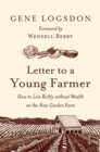 Letter to a Young Farmer : How to Live Richly without Wealth on the New Garden Farm - eBook