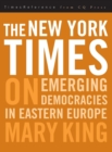 The New York Times on Emerging Democraciesin Eastern Europe - Book