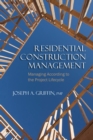 Residential Construction Management : Managing According to the Project Lifecycle - Book