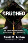 Crushed : How Student Debt Has Impaired a Generation and What to Do About It - eBook