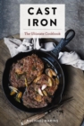 Cast Iron : The Ultimate Cookbook With More Than 300 International Cast Iron Skillet Recipes - Book