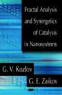 Fractal Analysis & Synergetics of Catalysis in Nanosystems - Book