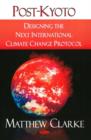 Post-Kyoto : Designing the Next International Climate Change Protocol - Book