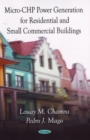Micro-CHP Power Generation for Residential & Small Commercial Buildings - Book