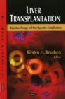 Liver Transplantation : Rejection, Therapy & Post-Operative Complications - Book