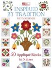Inspired by Tradition : 50 Applique Blocks in 5 Sizes - Book