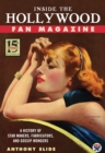 Inside the Hollywood Fan Magazine : A History of Star Makers, Fabricators, and Gossip Mongers - eBook