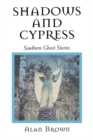 Shadows and Cypress : Southern Ghost Stories - eBook