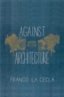 Against Architecture - eBook