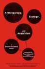 Anthropology, Ecology, and Anarchism : A Brian Morris Reader - eBook