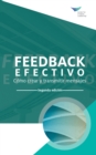 Feedback That Works: How to Build and Deliver Your Message, Second Edition (International Spanish) - eBook