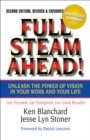 Full Steam Ahead! : Unleash the Power of Vision in Your Work and Your Life - eBook