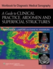 Workbook for Diagnostic Medical Sonography : A Guide to Clinical Practice, Abdomen and Superficial Structures - Book