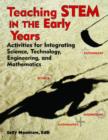 Teaching STEM in the Early Years : Activities for Integrating Science, Technology, Engineering, and Mathematics - Book