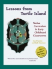 Lessons from Turtle Island : Native Curriculum in Early Childhood Classrooms - eBook