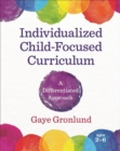 Individualized Child-Focused Curriculum : A Differentiated Approach - eBook
