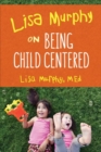 Lisa Murphy on Being Child Centred - Book