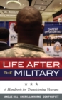 Life After the Military : A Handbook for Transitioning Veterans - eBook