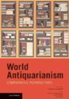 World Antiquarianism - Comparative Perspectives - Book