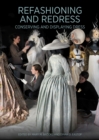 Refashioning and Redressing - Conserving and Displaying Dress - Book