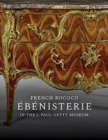 French Rococo Ebenisterie in the J. Paul Getty Museum - Book