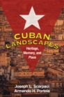 Cuban Landscapes : Heritage, Memory, and Place - eBook
