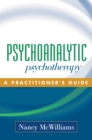 Psychoanalytic Psychotherapy : A Practitioner's Guide - eBook