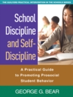 School Discipline and Self-Discipline : A Practical Guide to Promoting Prosocial Student Behavior - eBook