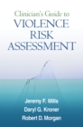 Clinician's Guide to Violence Risk Assessment - eBook