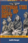 Beyond the Call of Duty : Army Flight Nursing in World War II - Book