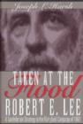 Taken at the Flood : Robert E. Lee and the Confederate Strategy in the Maryland Campaign of 1962 - Book