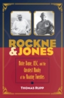 Rockne and Jones : Notre Dame, USC, and the Greatest Rivalry of the Roaring Twenties - Book